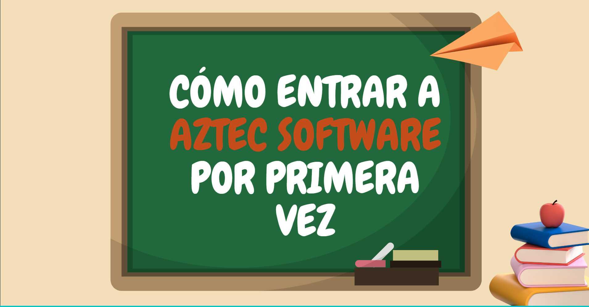 Cómo entrar a AztecSoftware por primera vez 2023