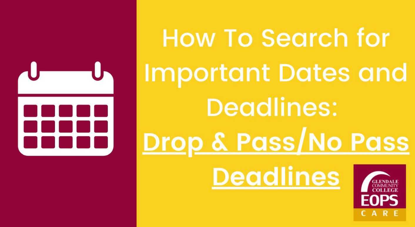 How To Search For Important Dates and Deadlines Drop and Pass/No Pass