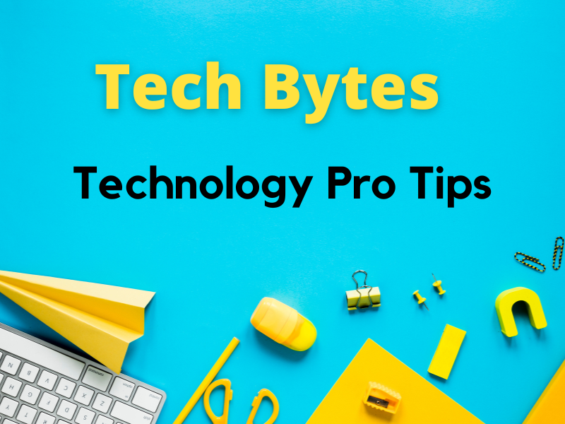 Tech Bytes Technology Pro Tips 08 02 2022 4109