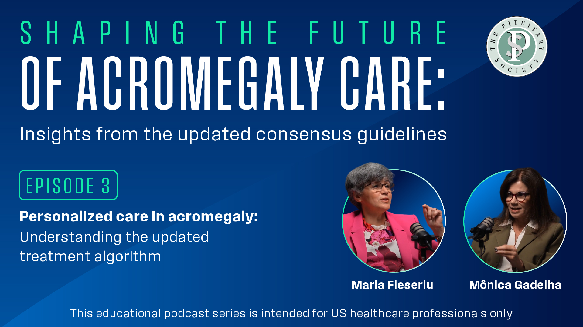 Shaping the Future of Acromegaly Care Episode 3