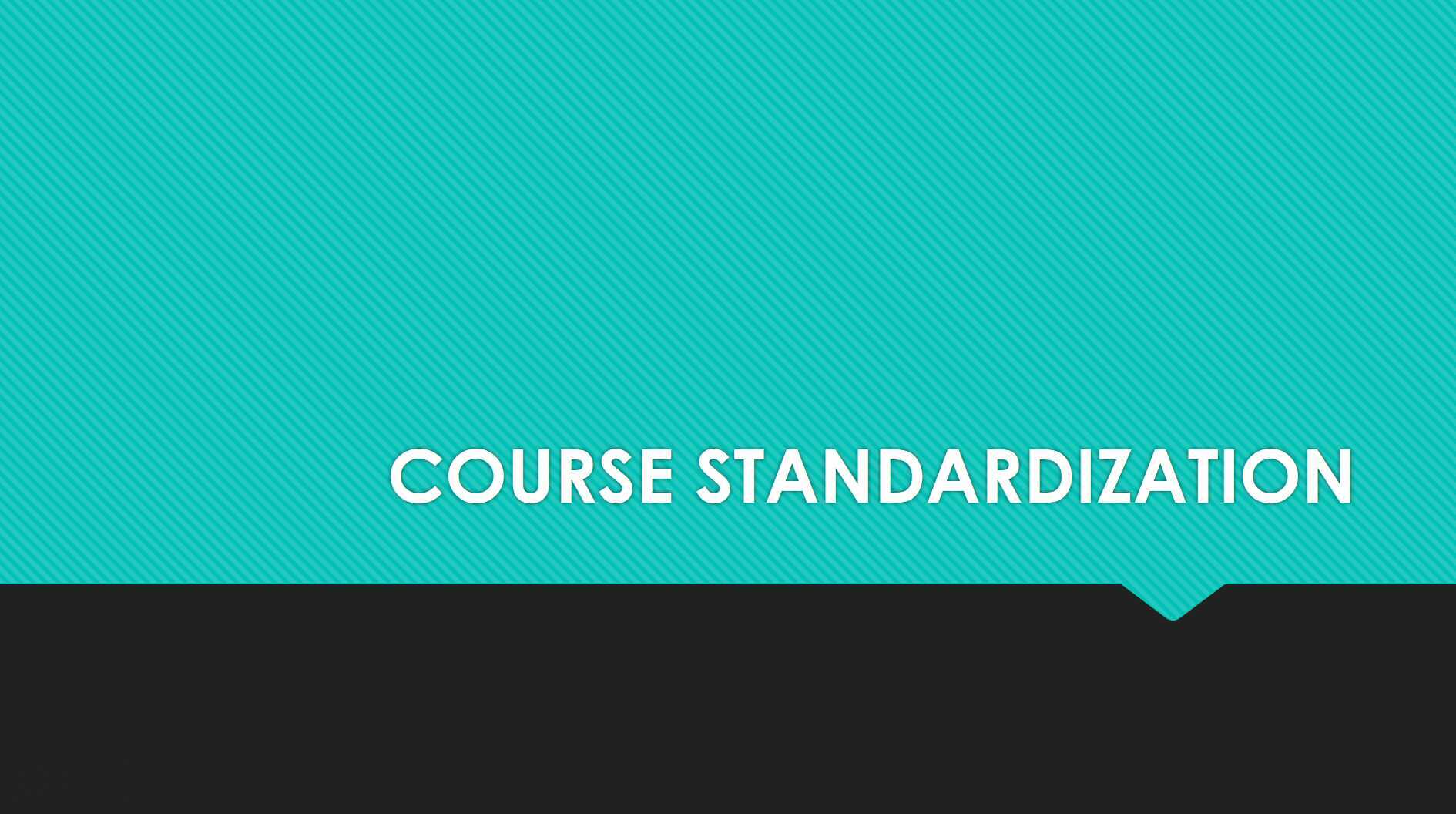 Standardized curriculum