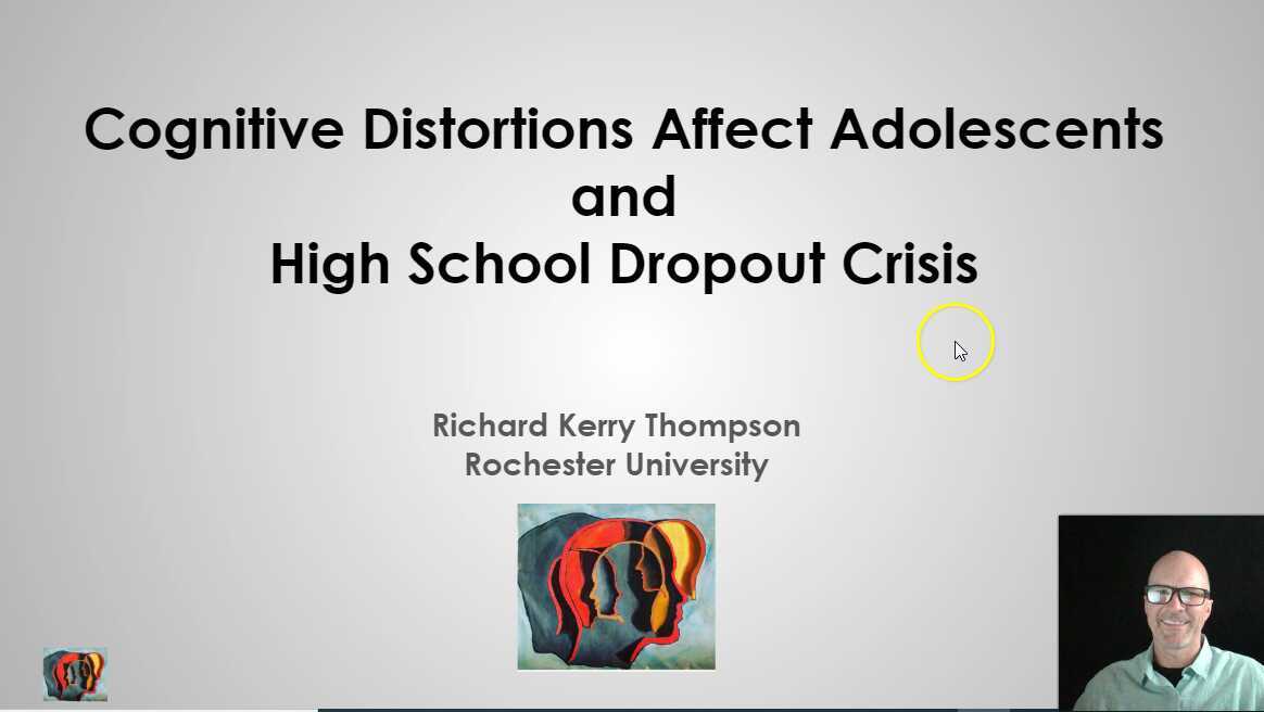 Richard Kerry Thompson - Cognitive Distortions and the High School Drop-out Crises - Rochester University - SU-20_PSY3503-SA01A Cognitive Psychology V2