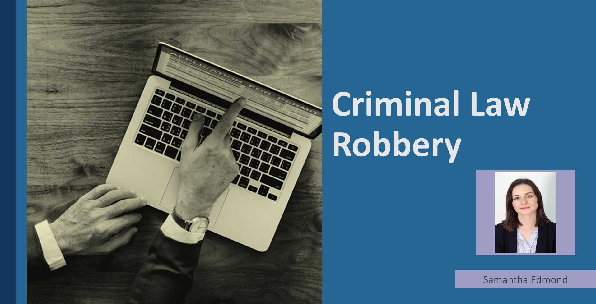 Criminal Law Robbery Lesson 1