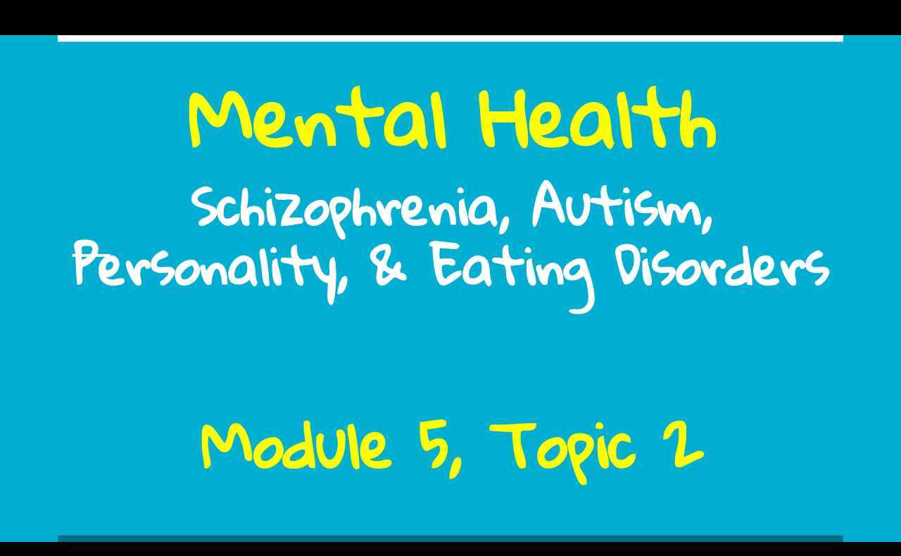 Schizophrenia, Autism, Personality & Eating Disorders Video Lecture Part 1