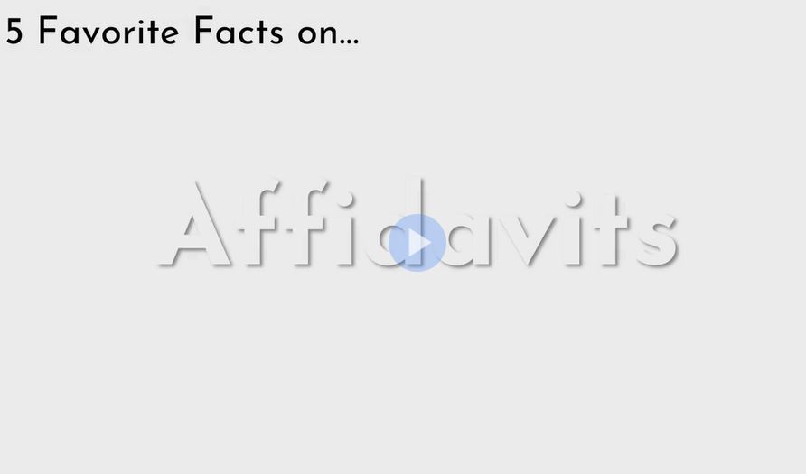 5 Favorite Facts on Affidavits