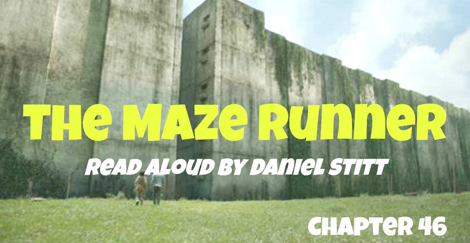The Maze Runner (Chapter 46)