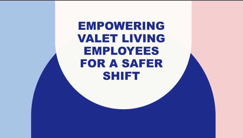 Empowering Valet Living for a Safer Shift